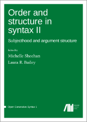 Order and Structure in Syntax II: Subjecthood and Argument Structure front page